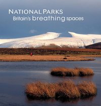 National Parks Britain's Breathing Spaces