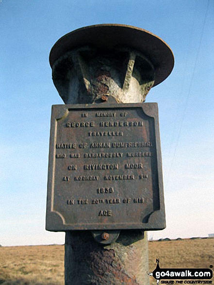 Memorial on Winter Hill (Rivington Moor) It says: "In memory of George Henderson Traveller Native of Annan Dumfrieshire who was barbarously murdered on Rivington Moor at Noonday November 9th 1838 in the 20th year of his age"